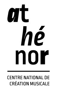Athénor – CNCM